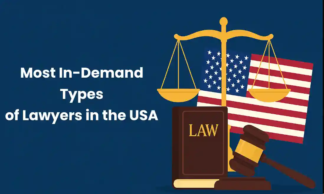 Most In-Demand Types of Lawyers in the USA and What They Do